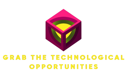 Grab the technological opportunities